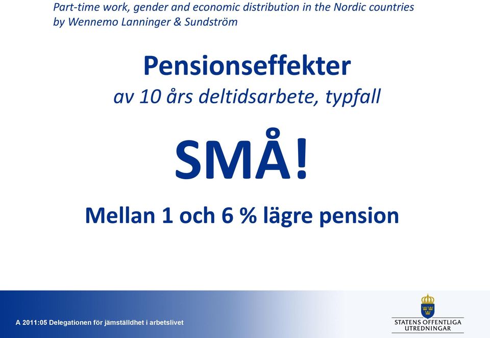 Lanninger & Sundström Pensionseffekter av 10