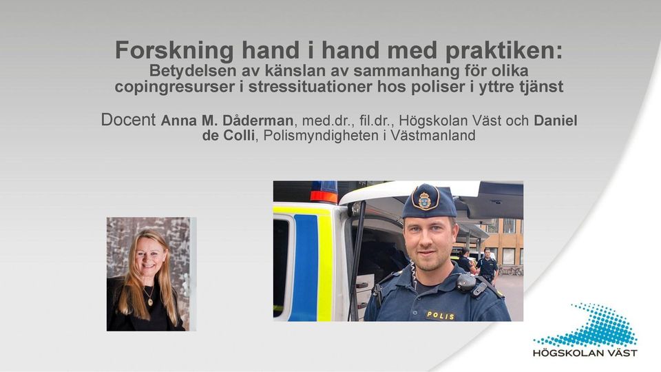 poliser i yttre tjänst Docent Anna M. Dåderman, med.dr.
