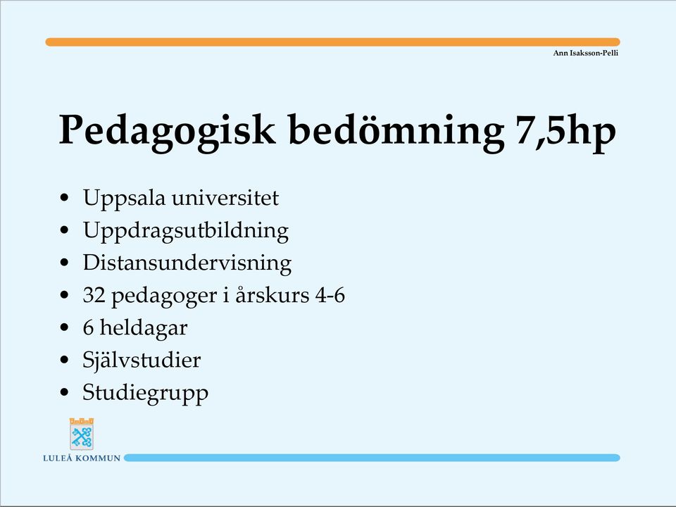 Distansundervisning 32 pedagoger i