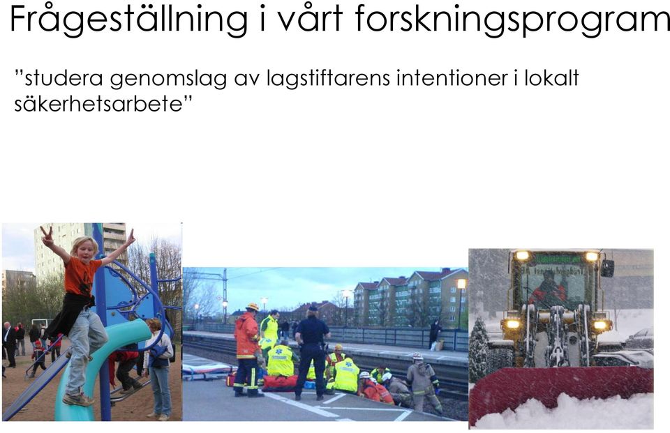 genomslag av lagstiftarens