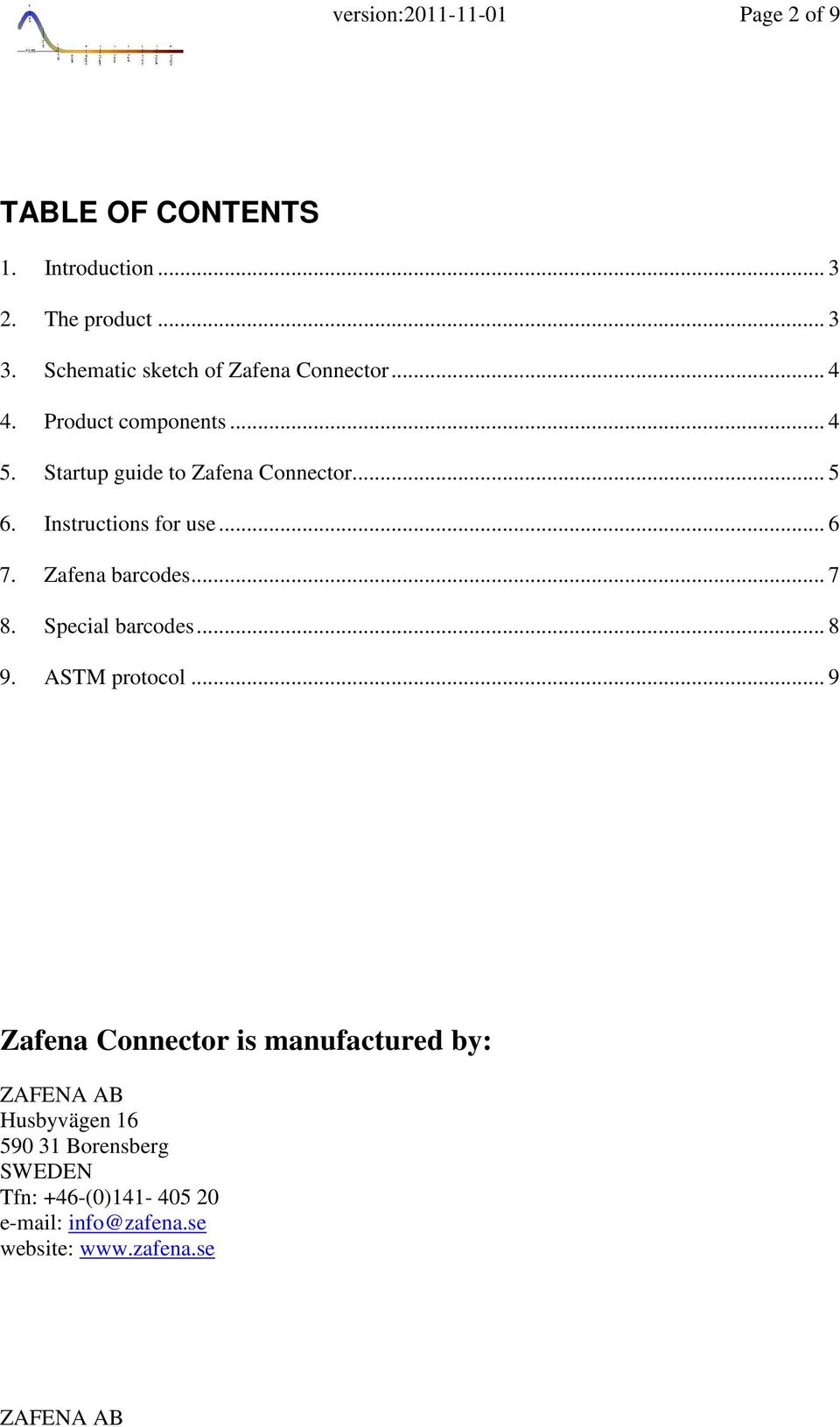 Instructions for use... 6 7. Zafena barcodes... 7 8. Special barcodes... 8 9. ASTM protocol.