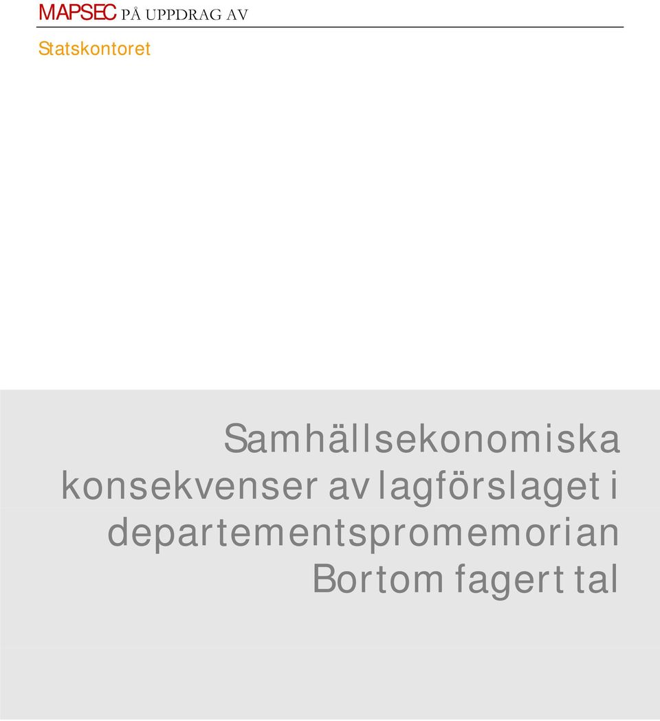 Samhällsekonomiska konsekvenser