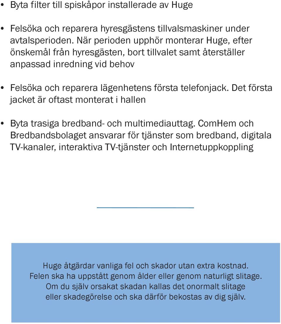 Det första jacket är oftast monterat i hallen Byta trasiga bredband- och multimediauttag.