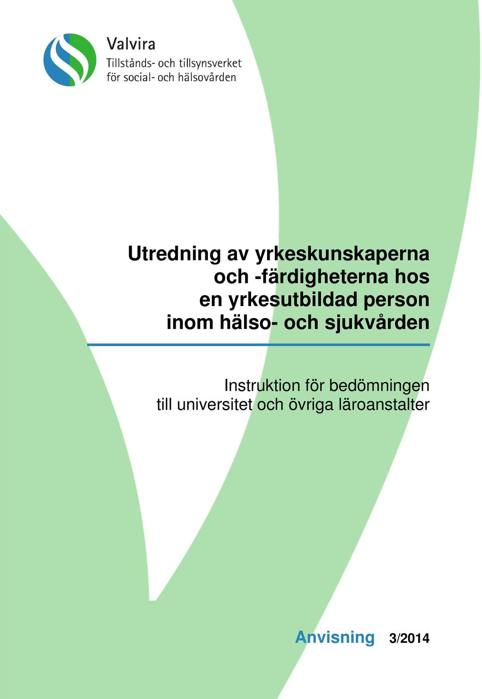 hälso- och sjukvården Instruktion för