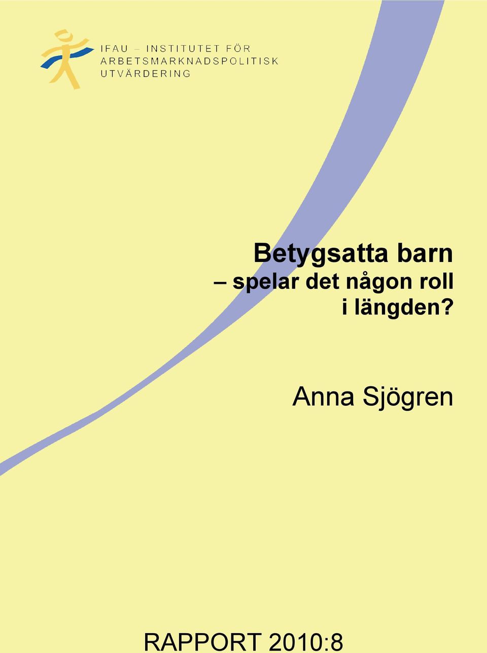 roll i längden?