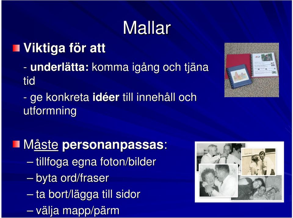 utformning Måste personanpassas: tillfoga egna