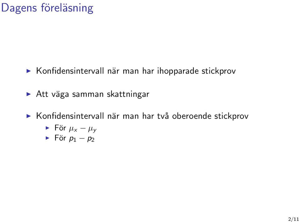 samman skattningar Konfidensintervall när