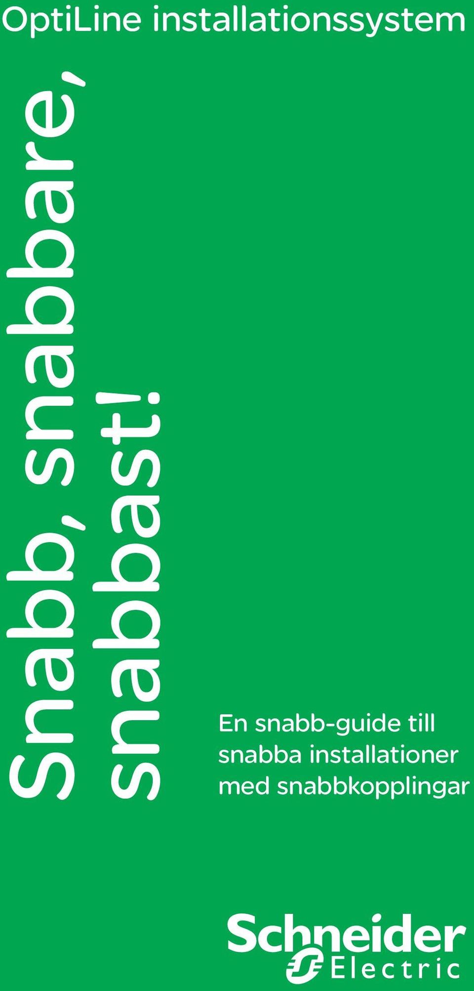 En snabb-guide till snabba