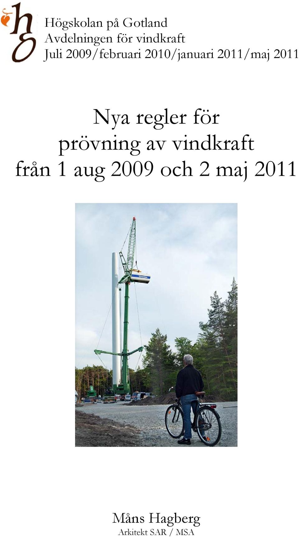 Nya regler för prövning av vindkraft från 1 aug