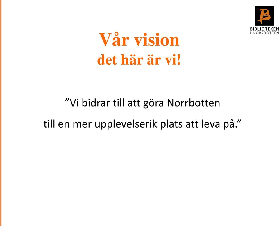 Norrbotten till en mer