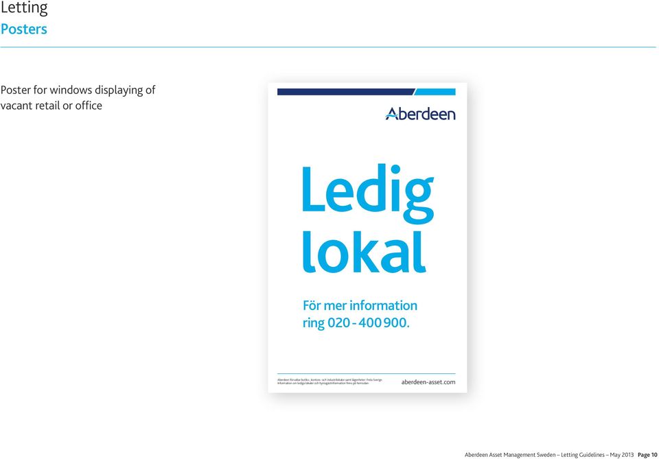 Aberdeen förvaltar butiks-, kontors- och industrilokaler samt lägenheter i hela Sverige.