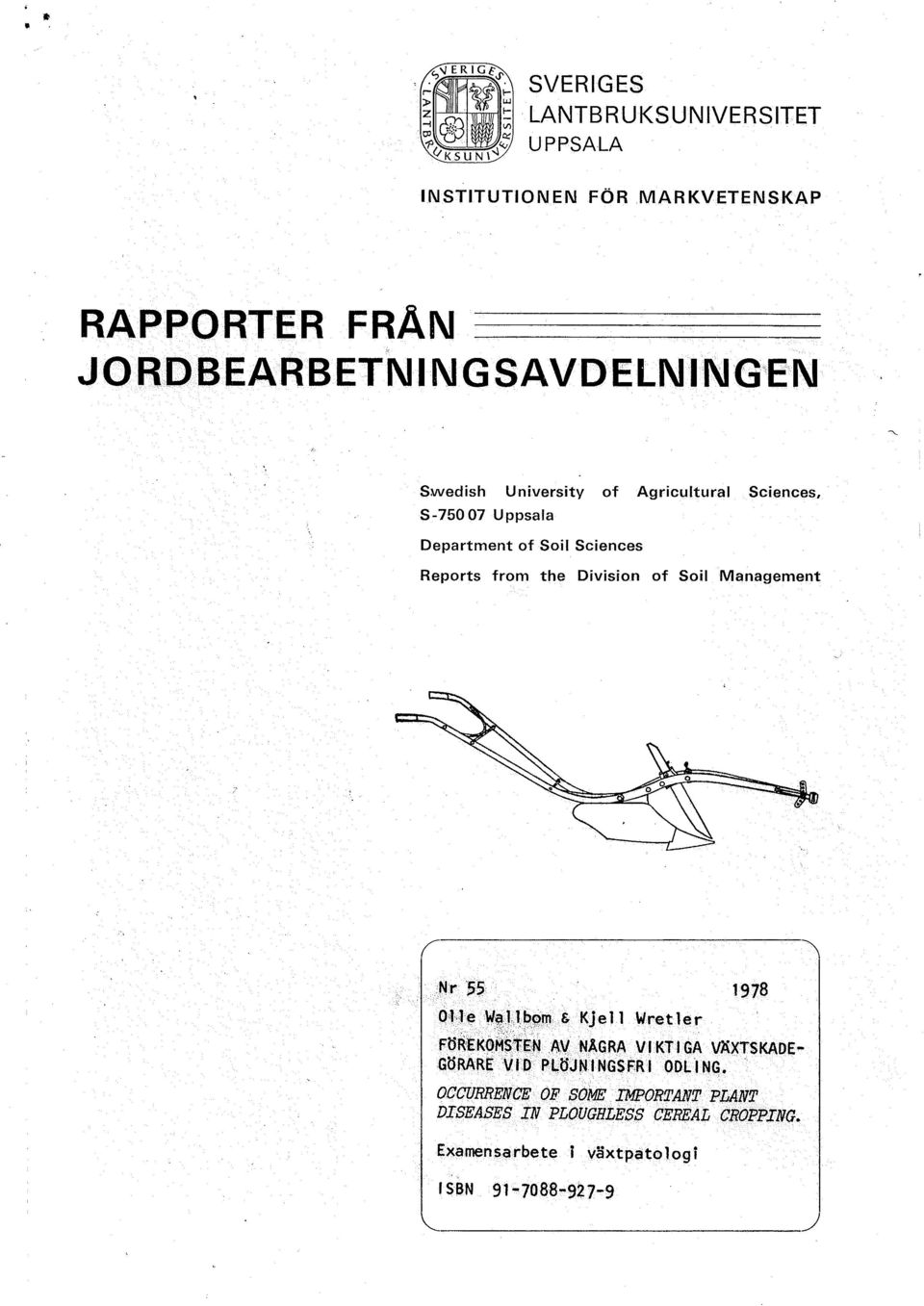 Management O'l'l!:!W~Jl,b~'Tl & Kjell Wretler 1978 FÖR'EKO~S1:EN lwnägra V f KT I GA VÄXTSKADE GöRARE vro PI,.