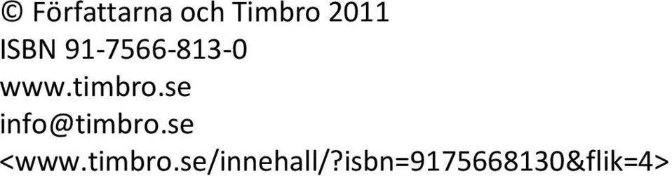 se info@timbro.se <www.timbro.se/innehall/?