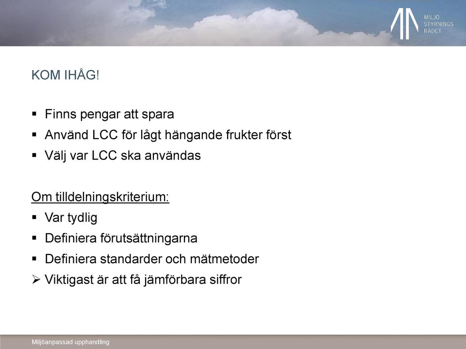 först Välj var LCC ska användas Om tilldelningskriterium: