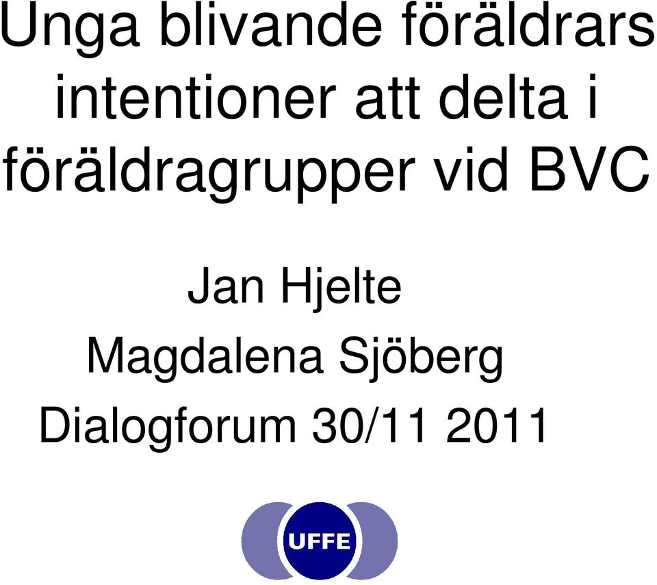 föräldragrupper vid BVC Jan