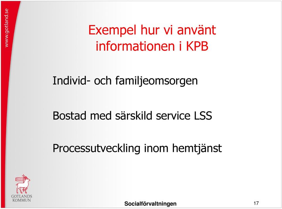 familjeomsorgen Bostad med