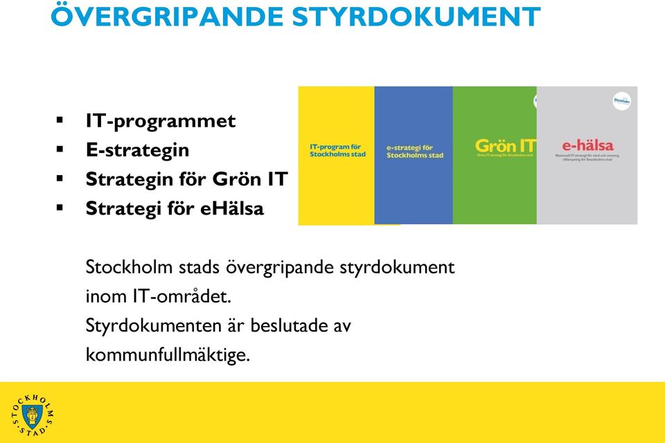 ehälsa Stockholm stads övergripande styrdokument