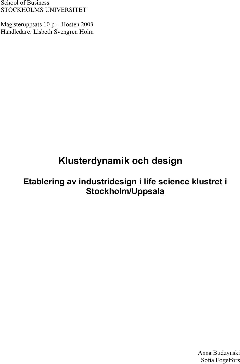 Klusterdynamik och design Etablering av industridesign i