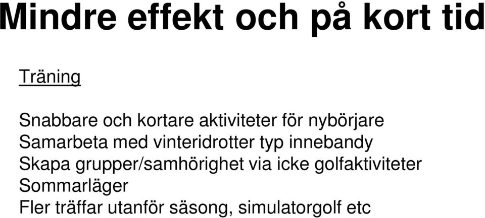 innebandy Skapa grupper/samhörighet via icke