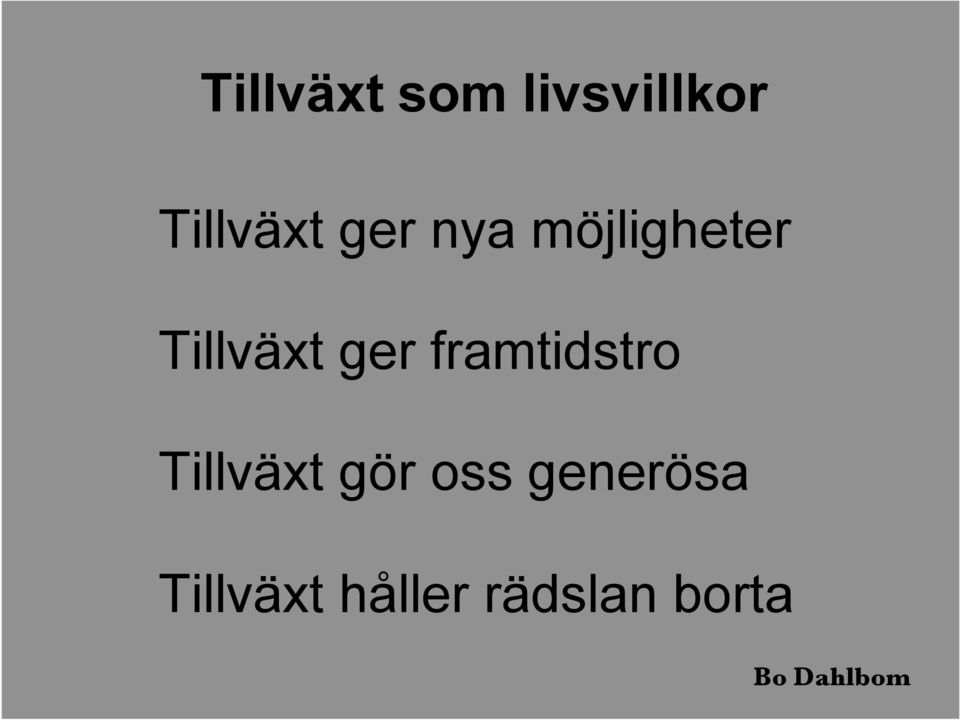 framtidstro Tillväxt gör oss