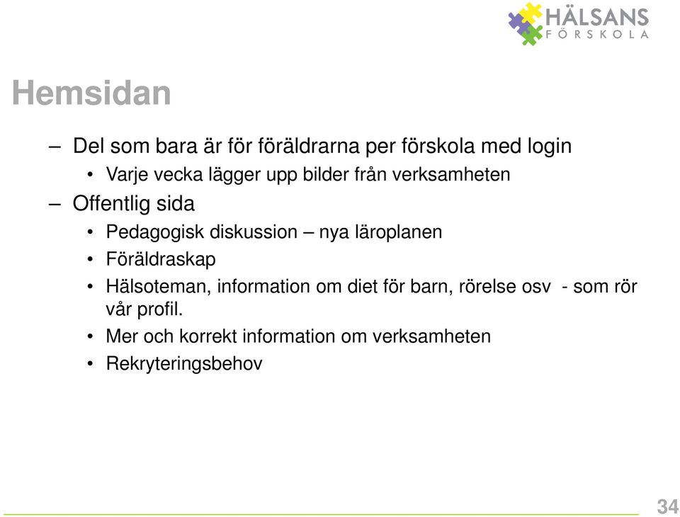 läroplanen Föräldraskap Hälsoteman, information om diet för barn, rörelse osv -
