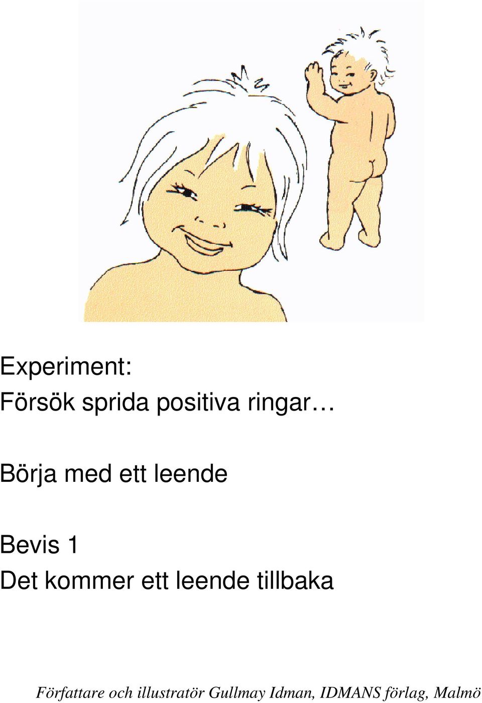 ett leende Bevis 1 Det