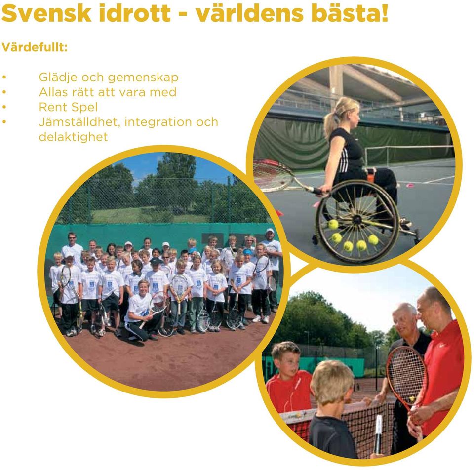 Allas rätt att vara med Rent Spel