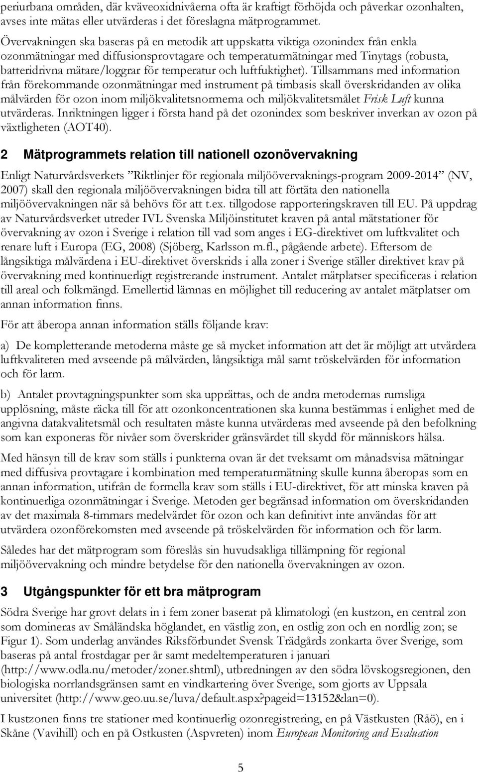 för temperatur och luftfuktighet).