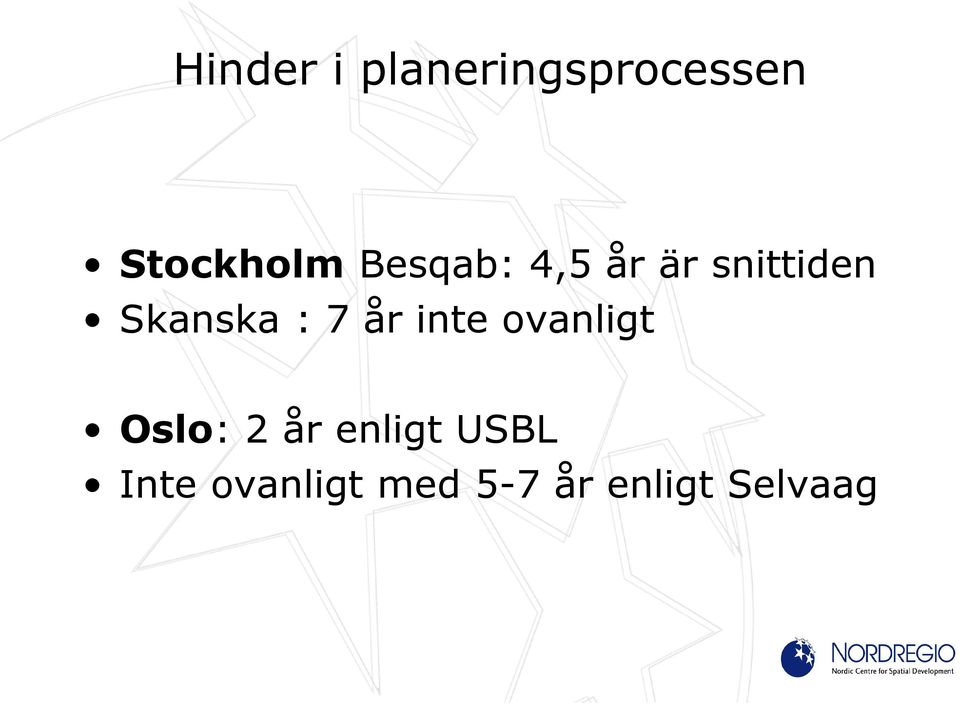 år inte ovanligt Oslo: 2 år enligt USBL