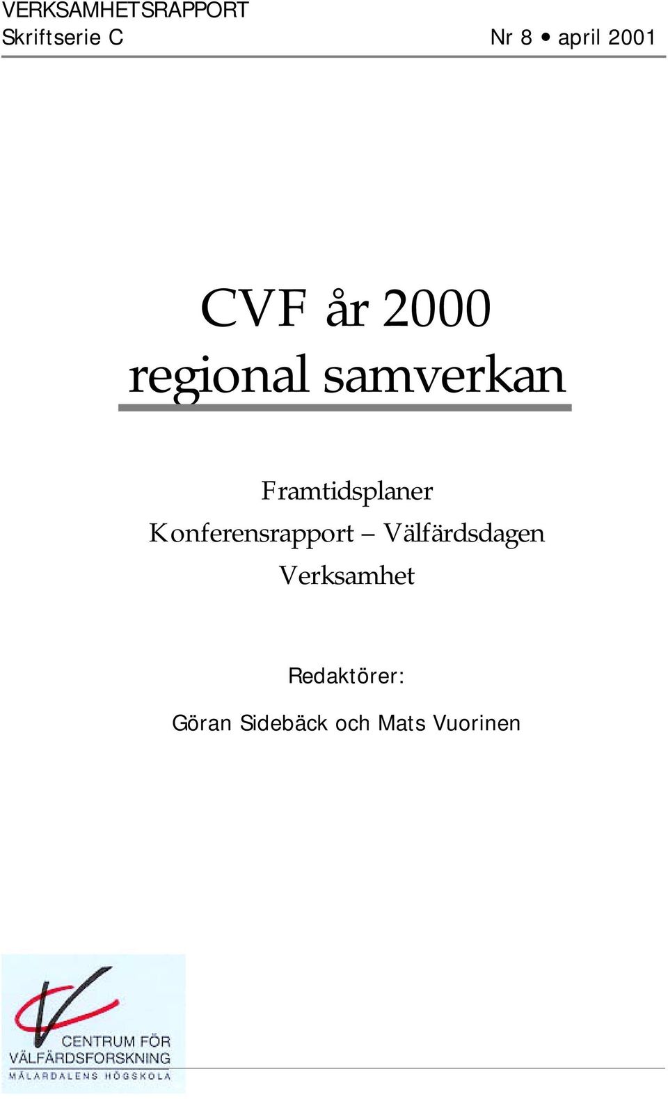 Framtidsplaner Konferensrapport Välfärdsdagen