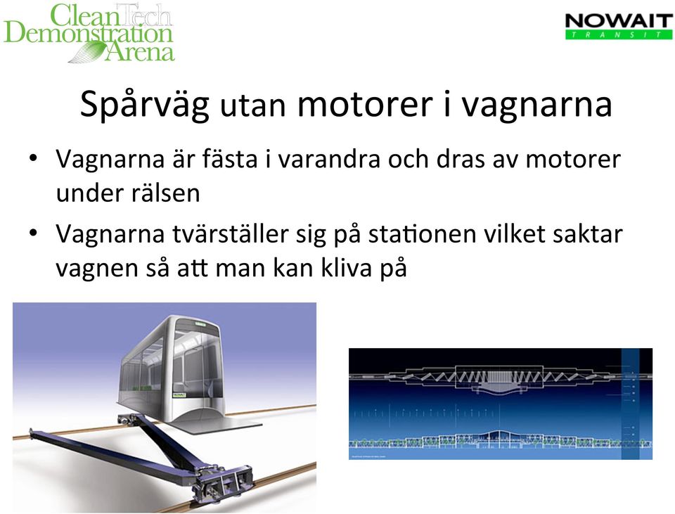 rälsen Vagnarna tvärställer sig på sta/onen