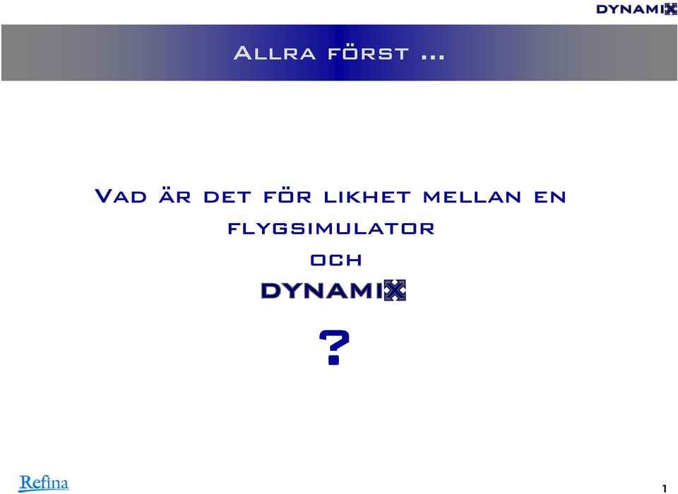 Allra först  en flygsimulator