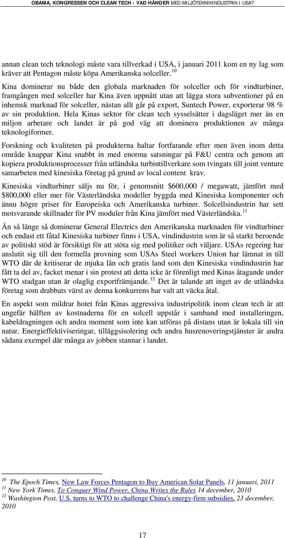 solceller, nästan allt går på export, Suntech Power, exporterar 98 % av sin produktion.