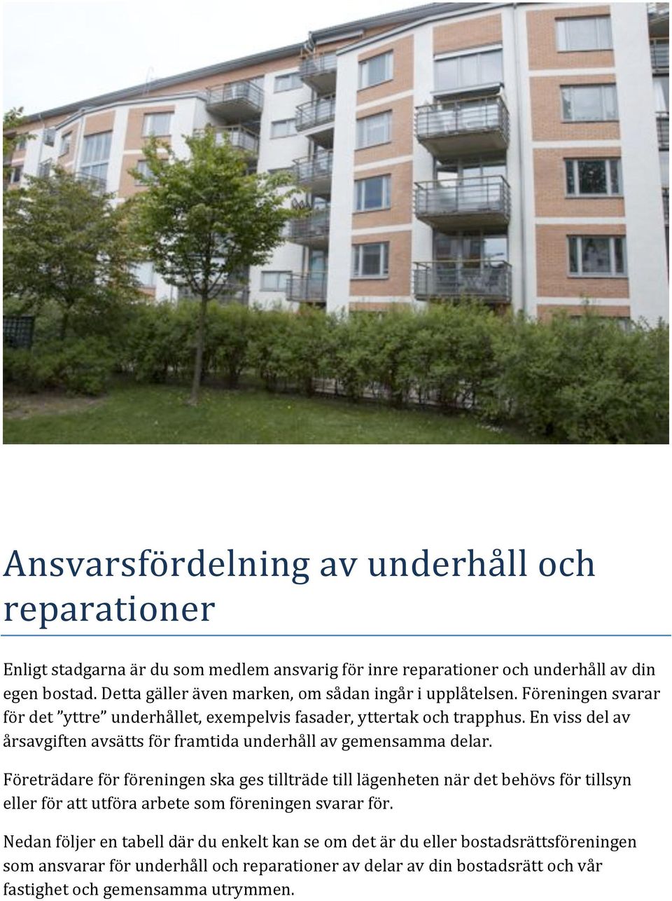 envissdelav årsavgiftenavsättsförframtidaunderhållavgemensammadelar.