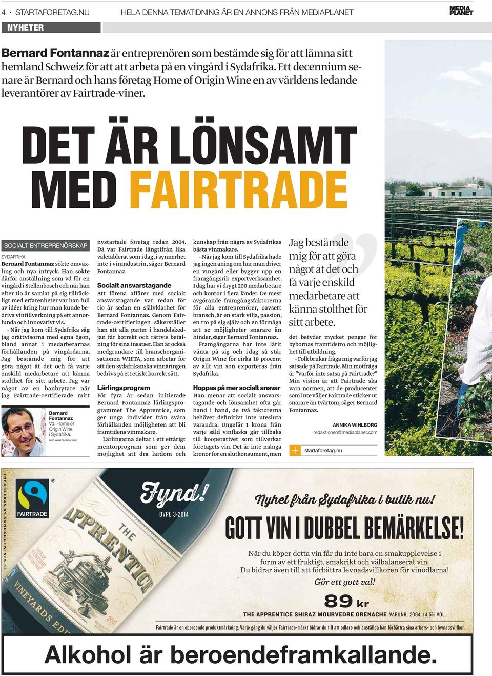 Ett decennium senare är Bernard och hans företag Home of Origin Wine en av världens ledande leverantörer av Fairtrade-viner.