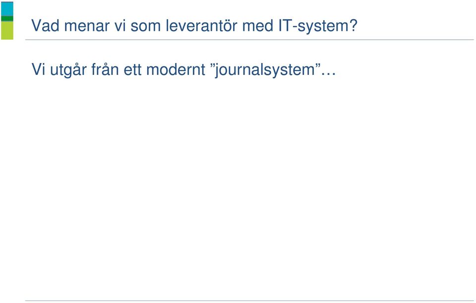 IT-system?