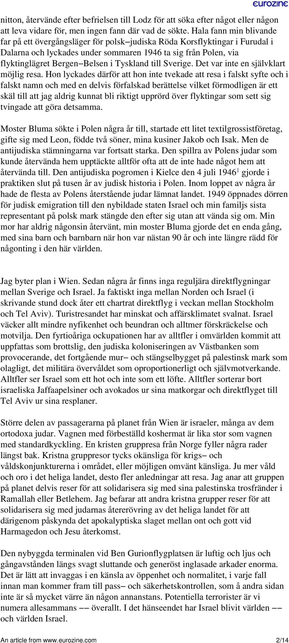 Tyskland till Sverige. Det var inte en självklart möjlig resa.