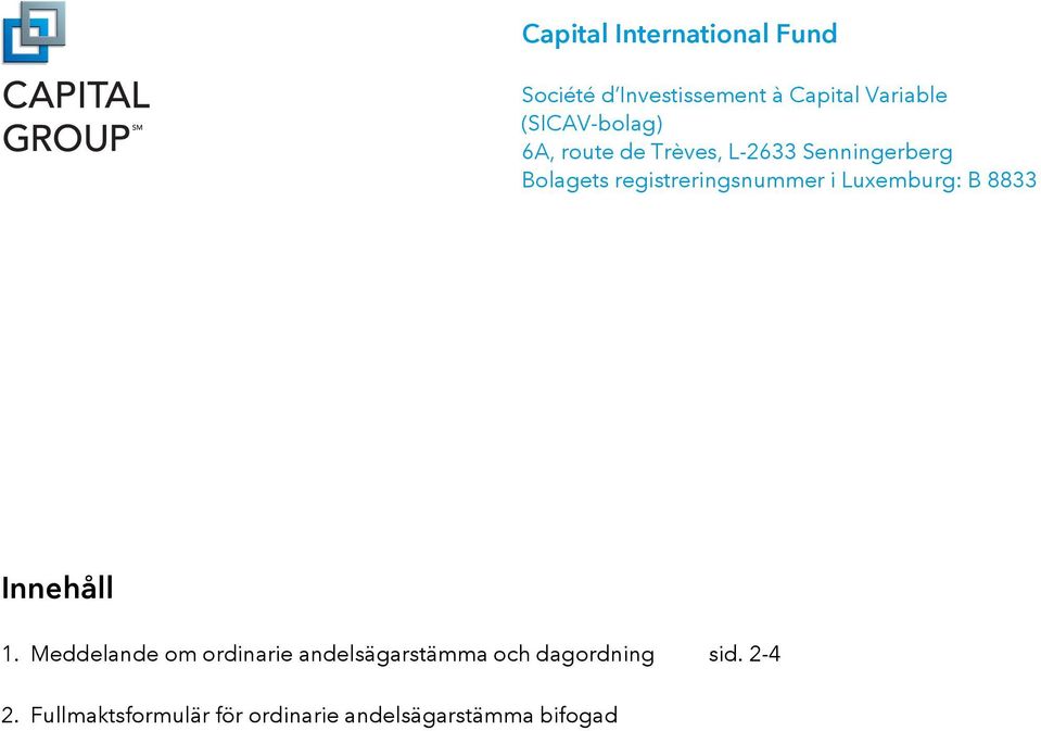 registreringsnummer i Luxemburg: B 8833 Innehåll 1.
