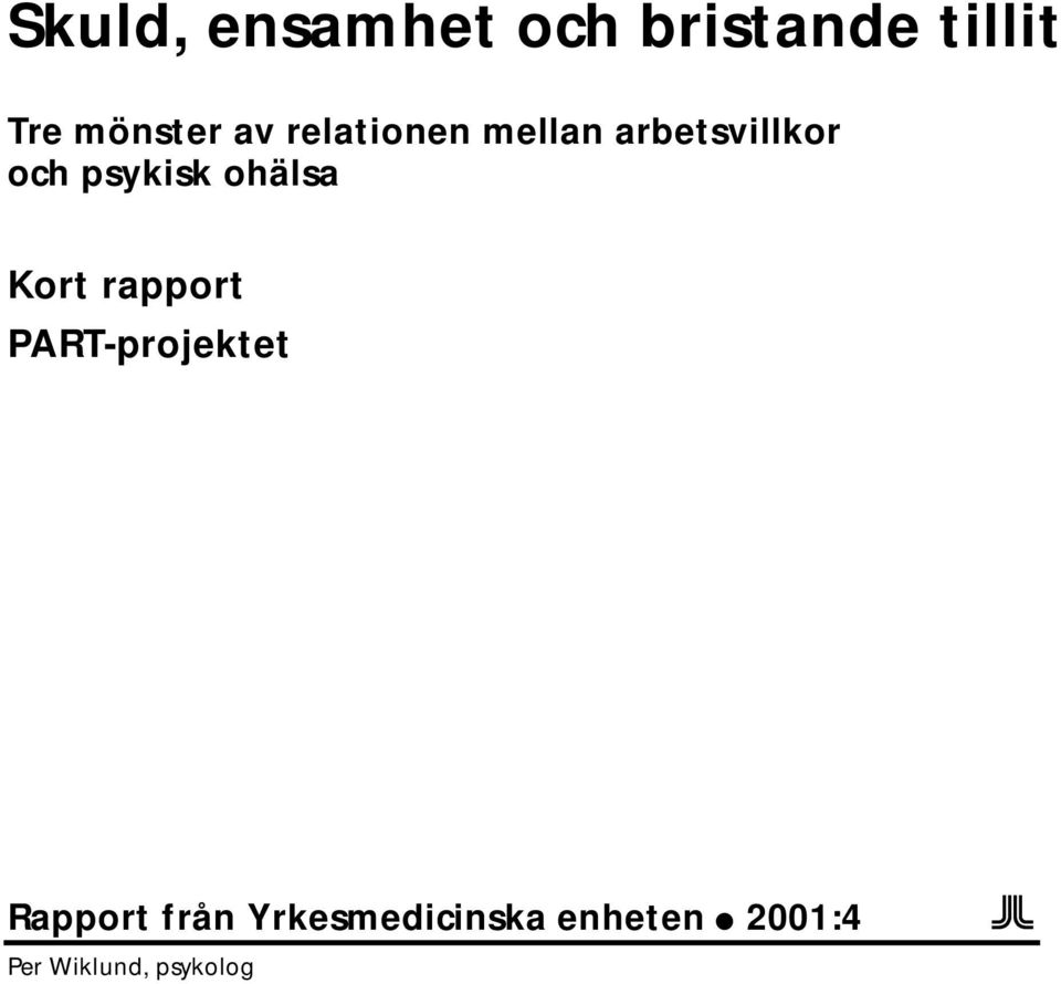 ohälsa Kort rapport PART-projektet Rapport från