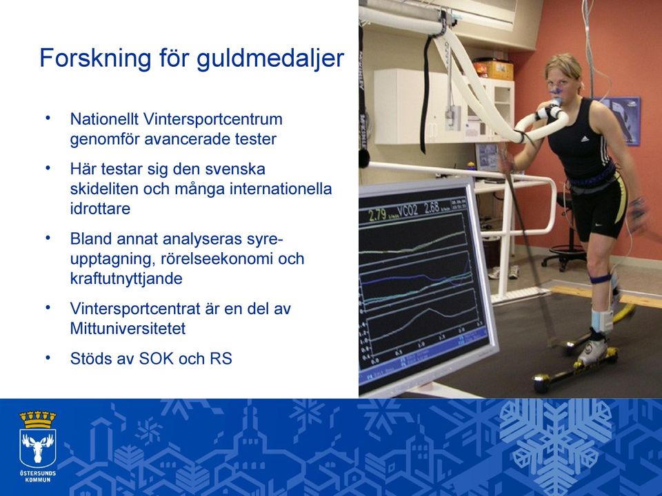 internationella idrottare Bland annat analyseras syreupptagning,