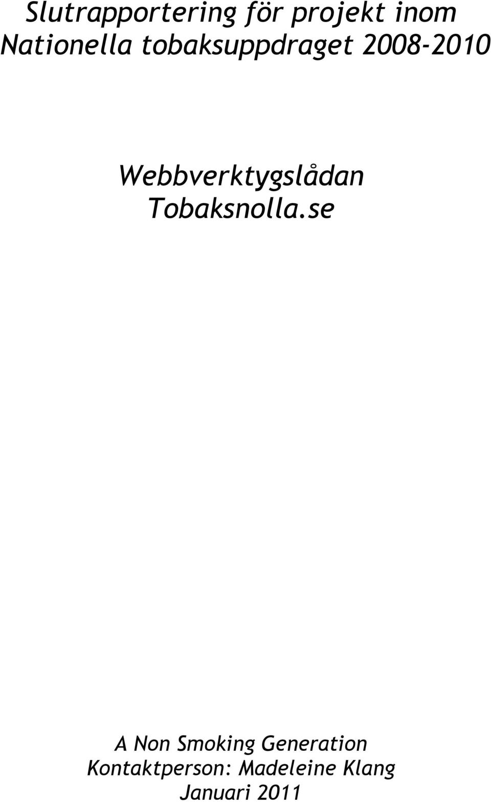 Webbverktygslådan Tobaksnolla.