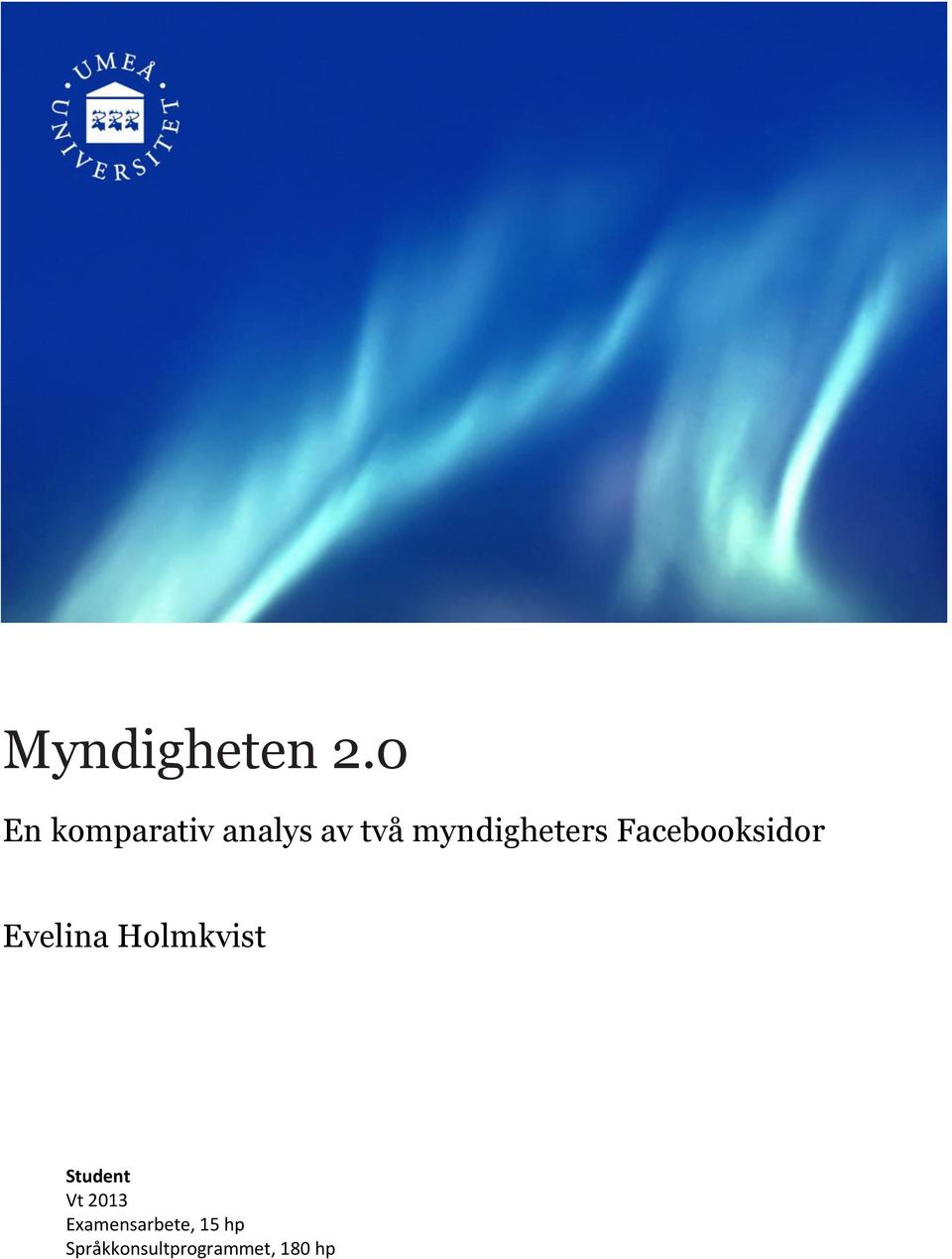 myndigheters Facebooksidor Evelina