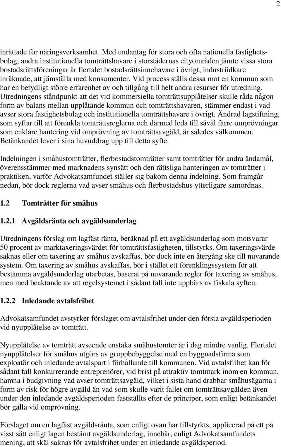 bostadsrättsinnehavare i övrigt, industriidkare inräknade, att jämställa med konsumenter.