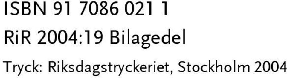 Bilagedel Tryck: