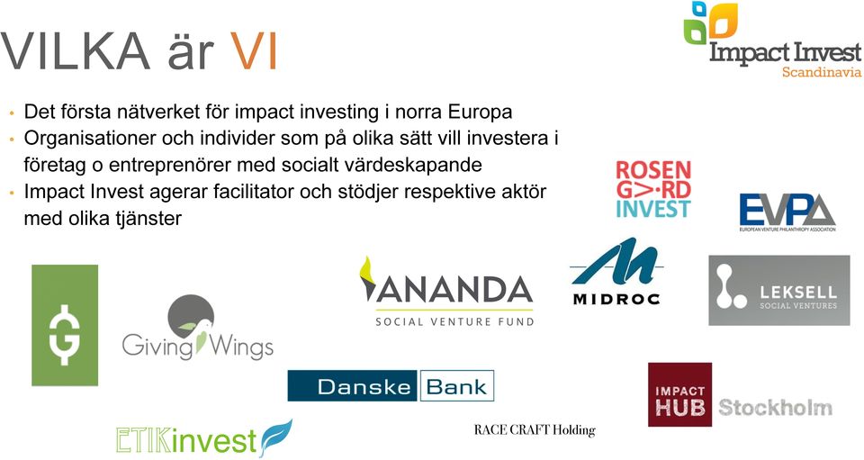 företag o entreprenörer med socialt värdeskapande Impact Invest agerar