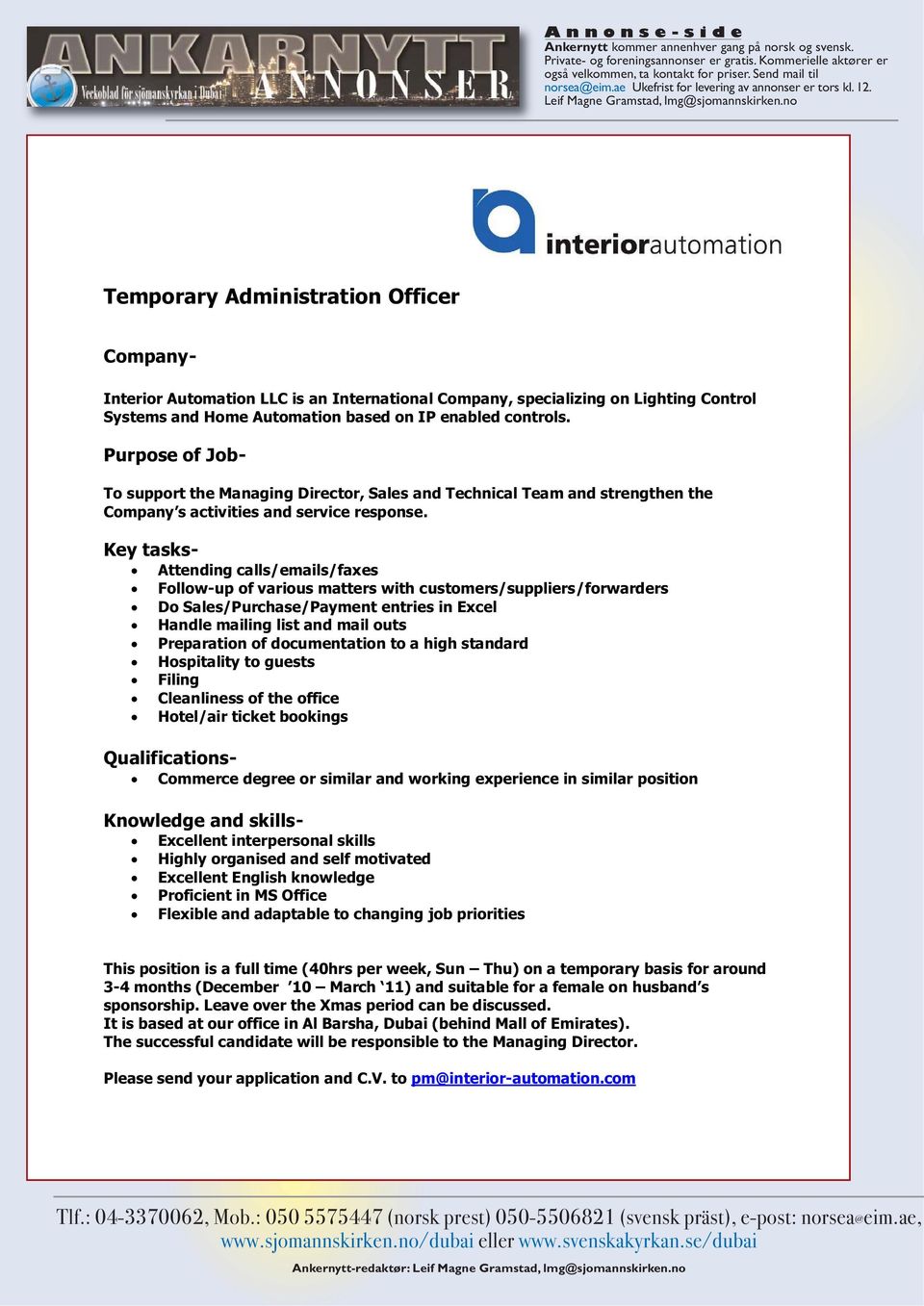 no Temporary Administration Officer Company- Interior Automation LLC is an International Company, specializing on Lighting Control Systems and Home Automation based on IP enabled controls.