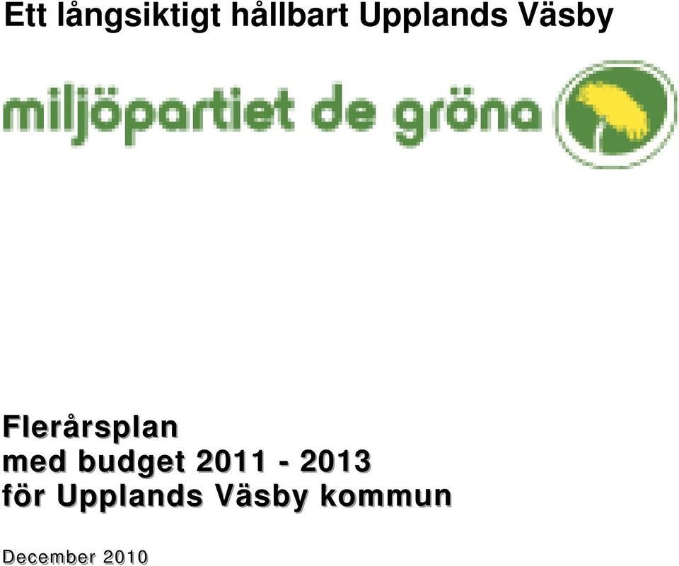 2011-2013 för Uppllands Väsby