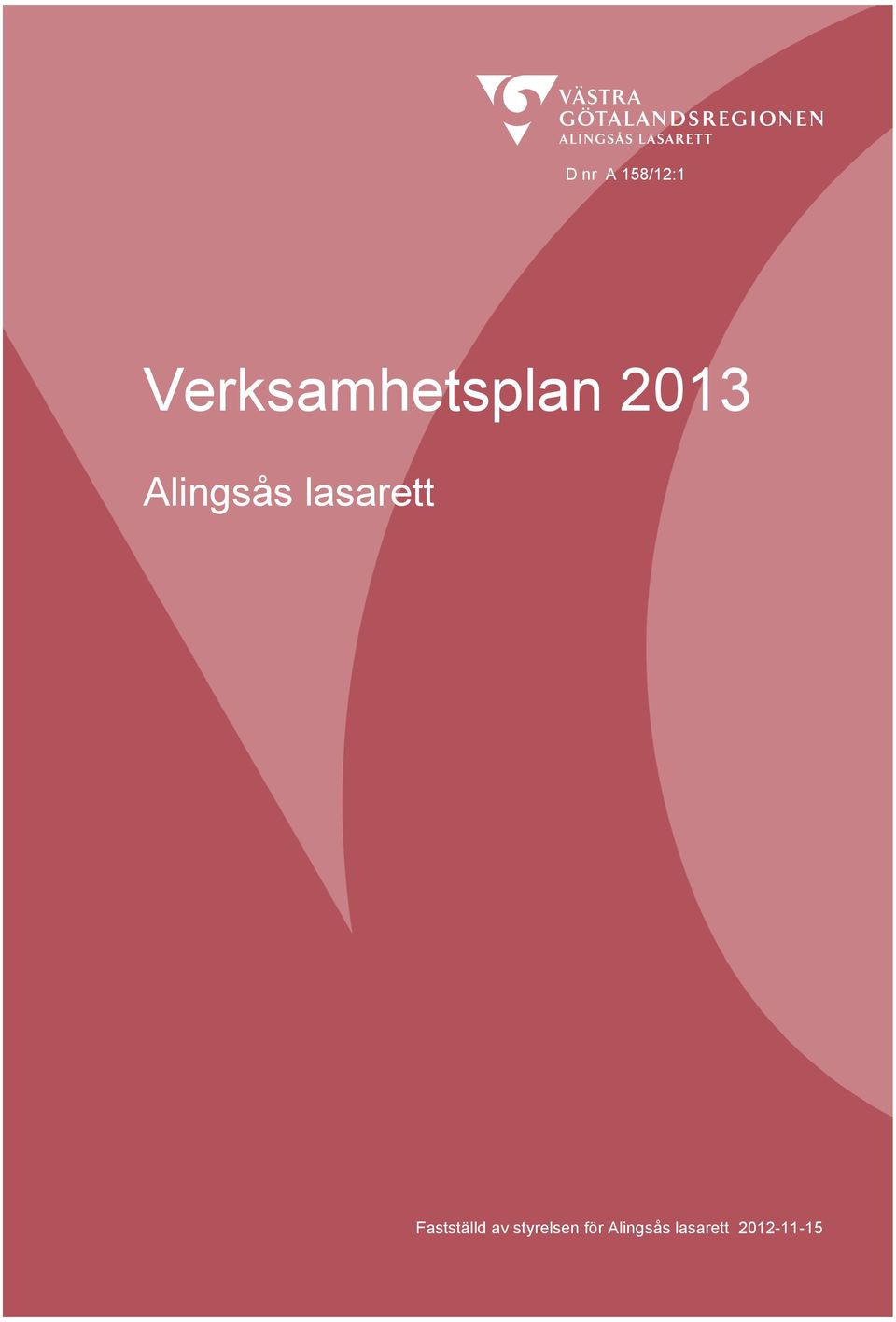 lasarett Fastställd av