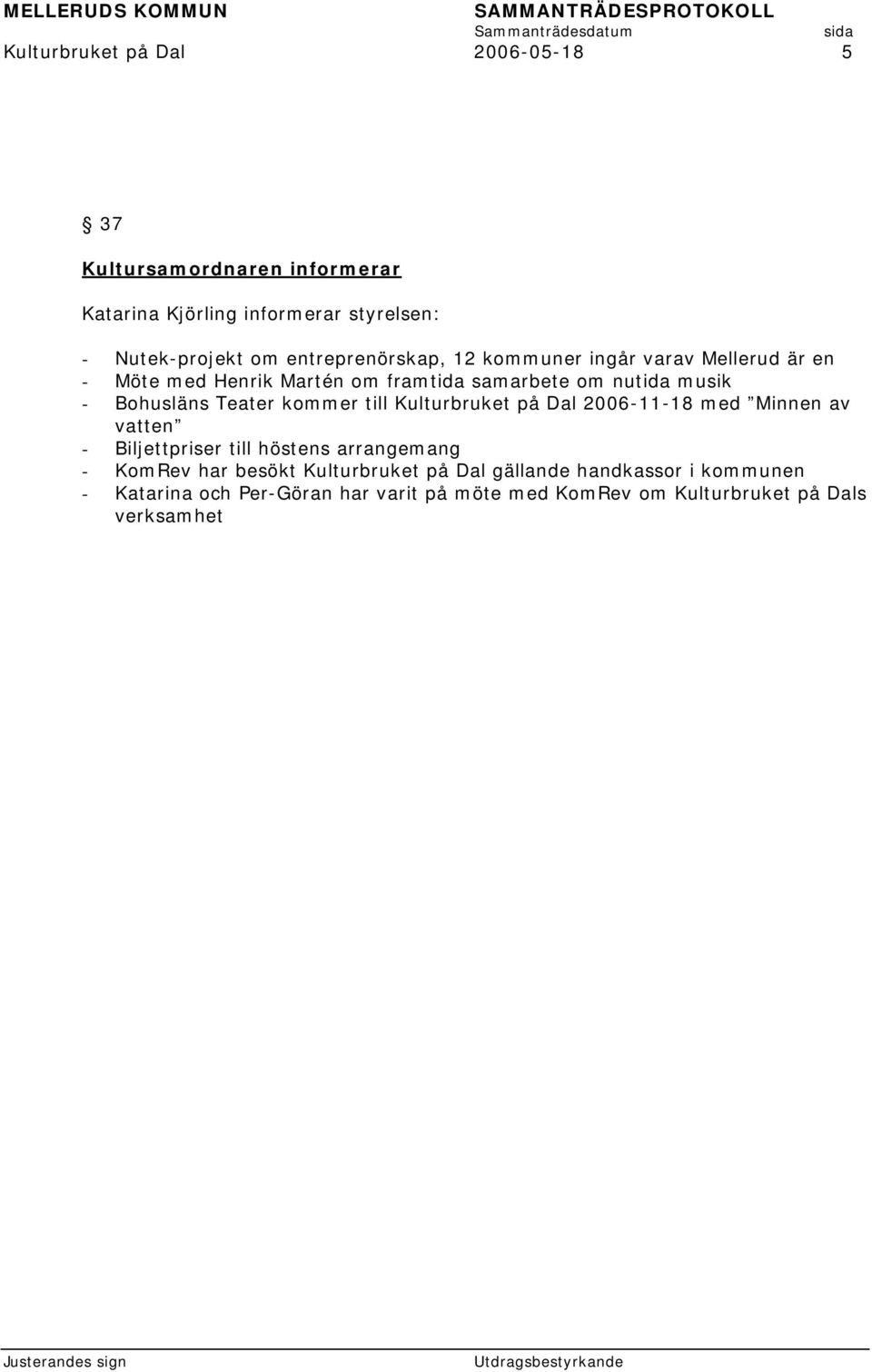 Teater kommer till Kulturbruket på Dal 2006-11-18 med Minnen av vatten - Biljettpriser till höstens arrangemang - KomRev har besökt