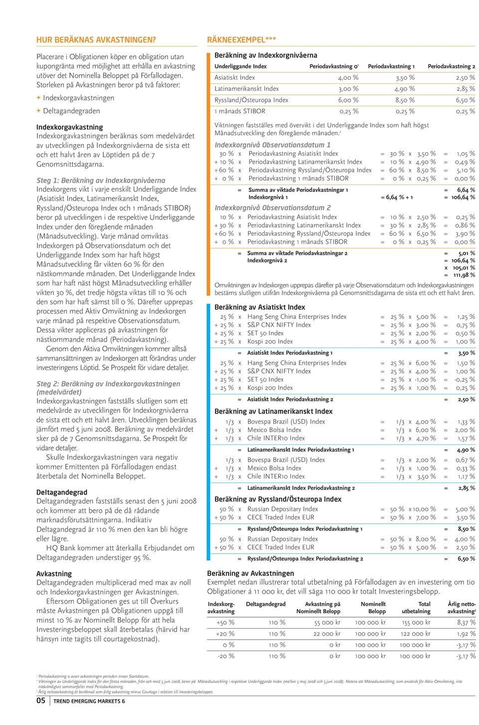 sista ett och ett halvt åren av Löptiden på de 7 Genomsnittsdagarna.